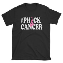 Load image into Gallery viewer, #PhuckCancer T